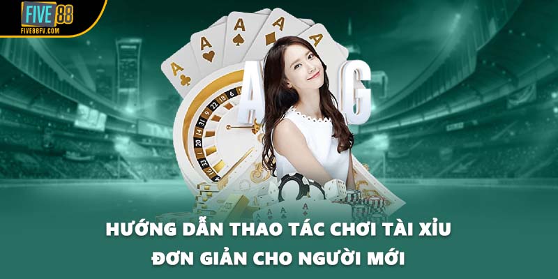 Hướng dẫn thao tác chơi Tài Xỉu đơn giản cho người mới