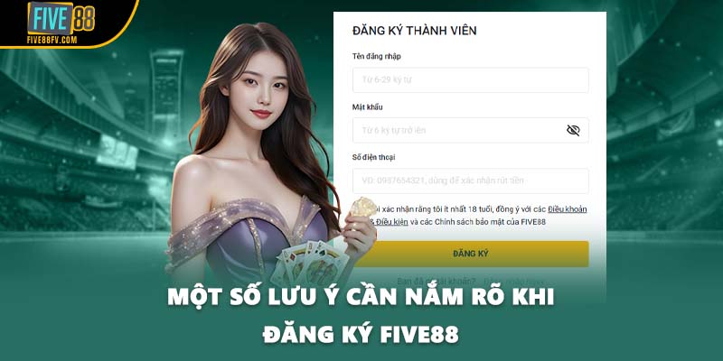 Một số lưu ý cần nắm rõ khi đăng ký Five88