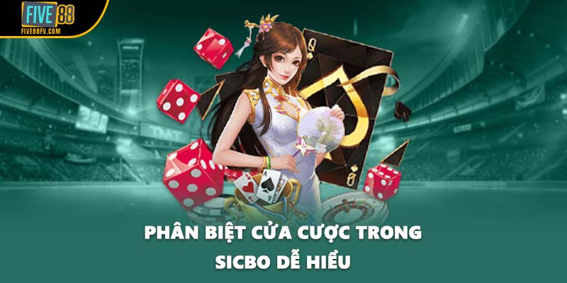 Phân biệt cửa cược trong Sicbo dễ hiểu